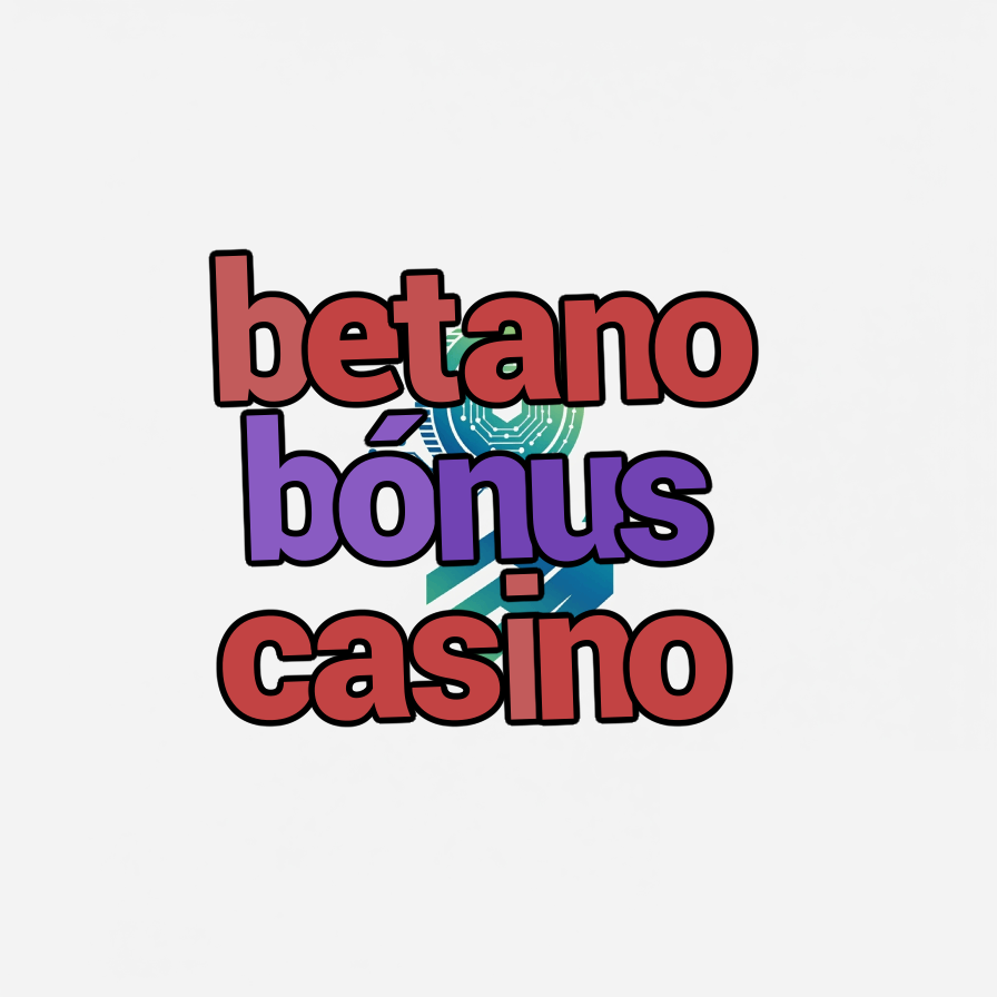 betano bónus casino